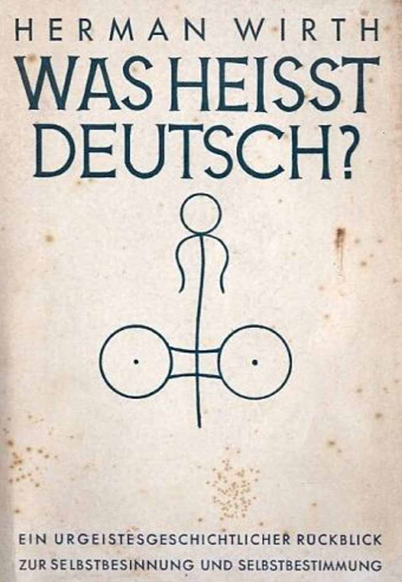 یکی از کتاب‌های هرمان ویرث درباره پیشاتاریخ نوردیک: «?Was heißt Deutsch» (آلمانی بودن به چه معناست؟). منبع: موزه تاریخی آلمان (Deutsches Historisches Museum)